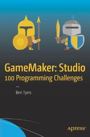 Cover of GameMaker: Studio 100 Programming Challenges