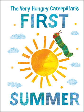 Cover of The Very Hungry Caterpillar's First Summer