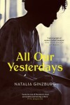 Book cover for All Our Yesterdays