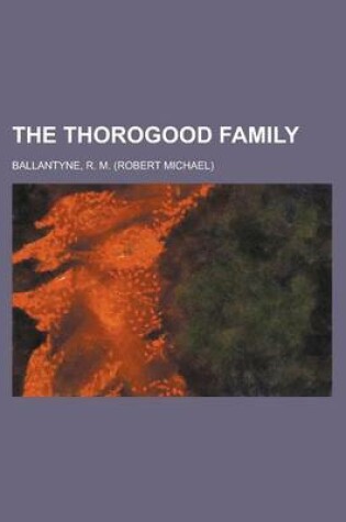 Cover of The Thorogood Family