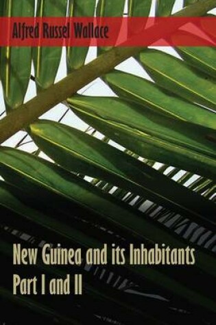 Cover of New Guinea and Its Inhabitants - Part I. and II.