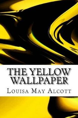 Cover of The Yellow Wallpaper