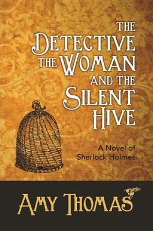 Cover of The Detective, the Woman and the Silent Hive