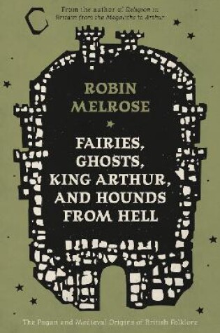 Cover of Fairies, Ghosts, King Arthur, and Hounds from Hell