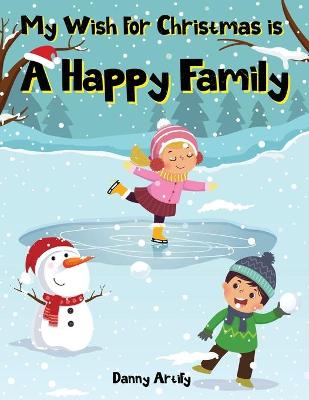 Book cover for My Wish for Christmas is A Happy Family