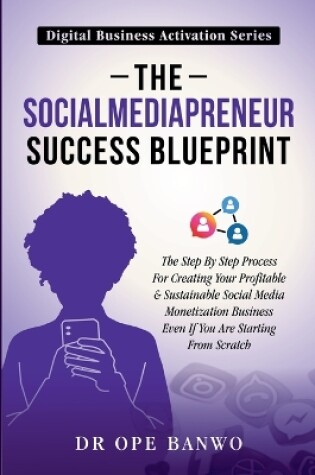 Cover of The Socialmediapreneur Success Blueprint