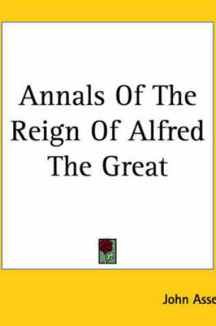 Cover of Annals Of The Reign Of Alfred The Great