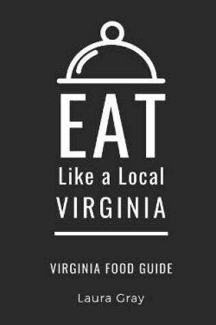 Cover of Eat Like a Local-Virginia