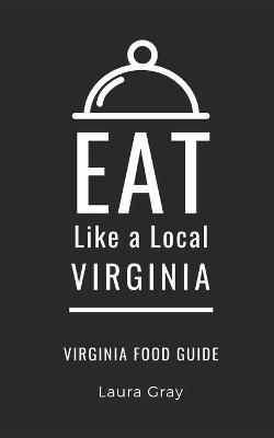 Cover of Eat Like a Local-Virginia