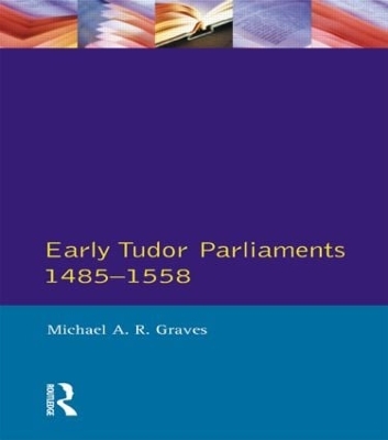 Book cover for Early Tudor Parliaments 1485–1558