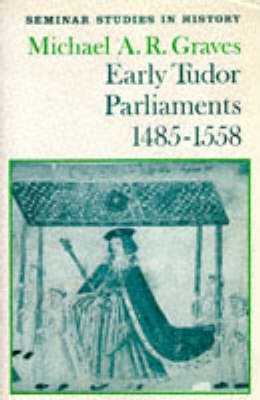 Book cover for Early Tudor Parliaments 1485–1558