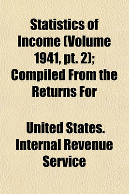 Book cover for Statistics of Income (Volume 1941, PT. 2); Compiled from the Returns for