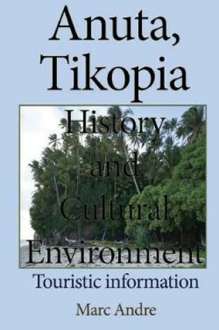 Cover of Anuta, Tikopia History and Cultural Environment