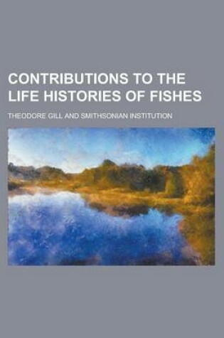 Cover of Contributions to the Life Histories of Fishes