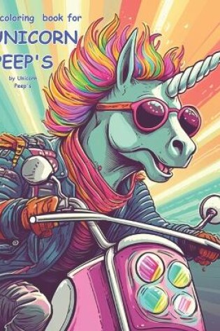 Cover of A coloring book for unicorn peep's by unicorn peep's