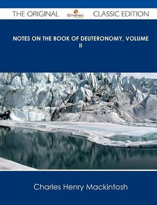 Book cover for Notes on the Book of Deuteronomy, Volume II - The Original Classic Edition