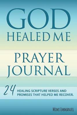 Book cover for God Healed Me Prayer Journal