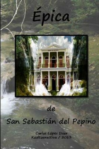 Cover of Epica de San Sebastian del Pepino / Revisada