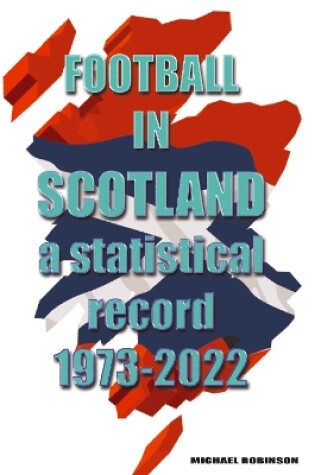 Cover of Football in Scotland 1973-2022