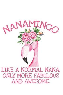 Book cover for Nanamingo like a normal nana, only more fabulous and awesome.