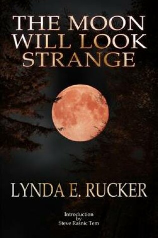 Cover of The Moon Will Look Strange