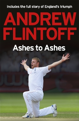 Book cover for Andrew Flintoff: Ashes to Ashes