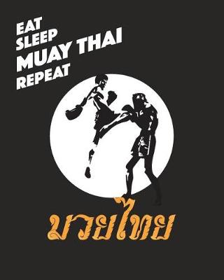 Book cover for Eat Sleep Muay Thai Repeat