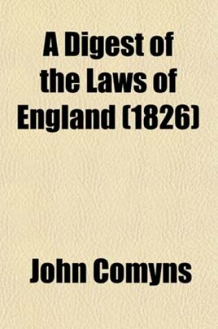 Cover of A Digest of the Laws of England (Volume 7)