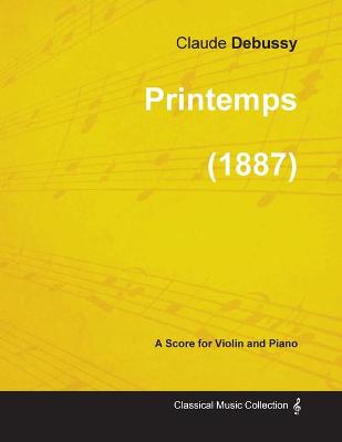 Book cover for Printemps - For Violin and Piano (1887)