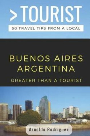 Cover of Greater Than a Tourist- Buenos Aires Argentina