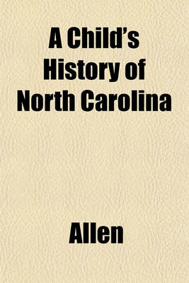 Book cover for A Child's History of North Carolina