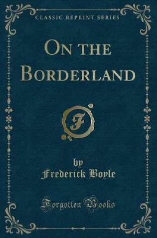 Cover of On the Borderland (Classic Reprint)