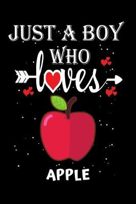 Book cover for Just a Boy Who Loves Apple