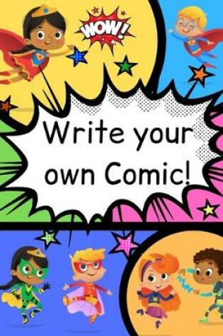 Cover of How to Write Your own Comic Book with Black Panels for Creative Kids