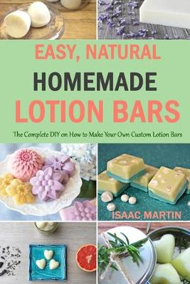 Book cover for Easy, Natural, Homemade Lotion Bars