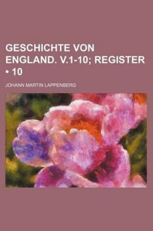 Cover of Geschichte Von England. V.1-10 (10); Register