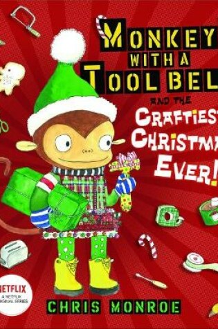 Cover of Monkey with a Tool Belt and the Craftiest Christmas Ever!