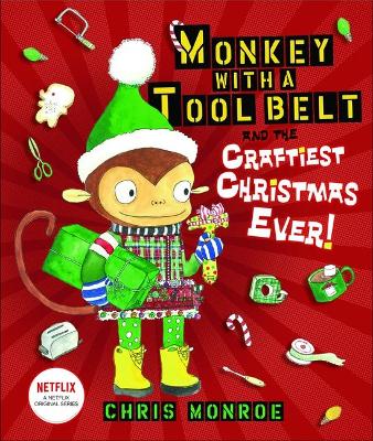 Book cover for Monkey with a Tool Belt and the Craftiest Christmas Ever!