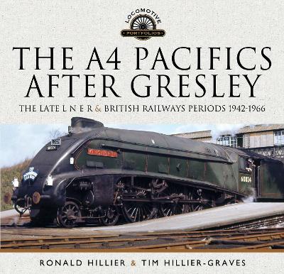 Book cover for The A4 Pacifics After Gresley