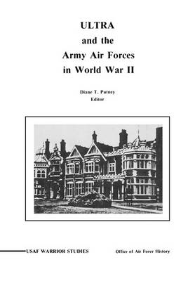 Book cover for ULTRA and the Amy Air Forces in World War II
