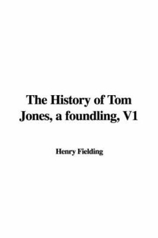 Cover of The History of Tom Jones, a Foundling, V1