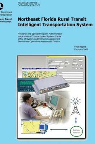 Cover of Northeast Florida Rural Transit Intelligent Transportation System February 2003