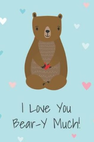 Cover of Love You Beary Much