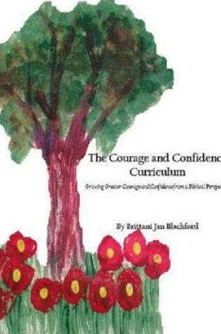 Cover of The Courage and Confidence Curriculum