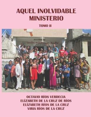 Book cover for Aquel inolvidable ministerio. Tomo II