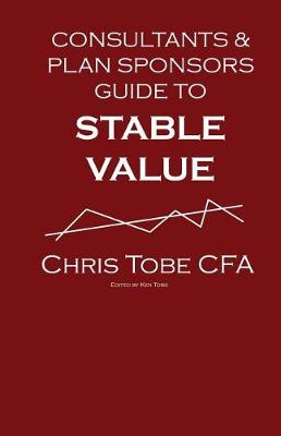 Book cover for Consultants & Plan Sponsor's Guide to Stable Value