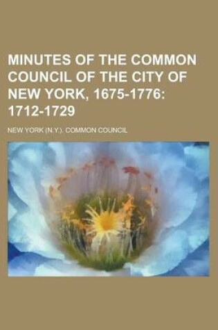 Cover of Minutes of the Common Council of the City of New York, 1675-1776