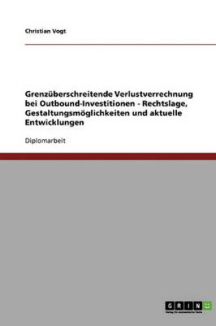 Cover of Grenzüberschreitende Verlustverrechnung Bei Outbound-Investitionen