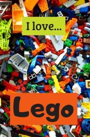 Cover of I Love Lego