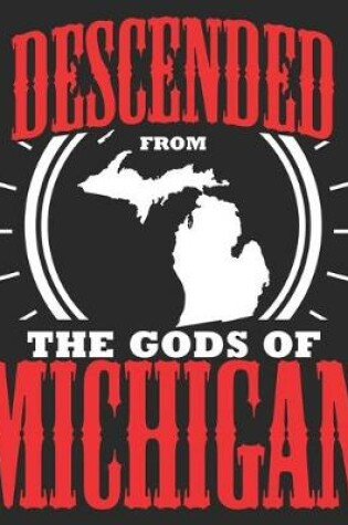 Cover of Descended From The Gods Of Michigan